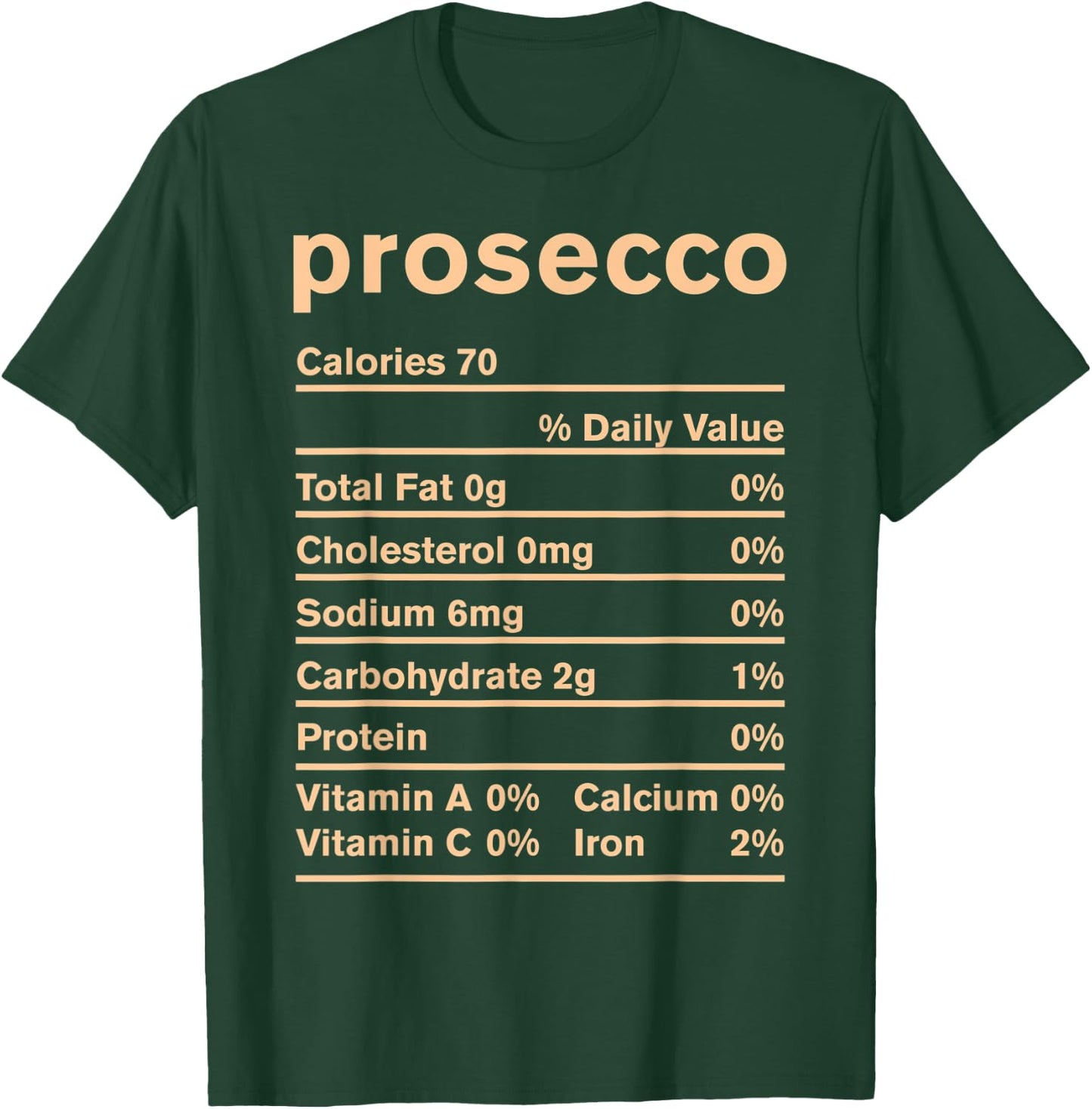 Prosecco Nutrition Thanksgiving Costume Gift T-Shirt - T-Shirt | Forest