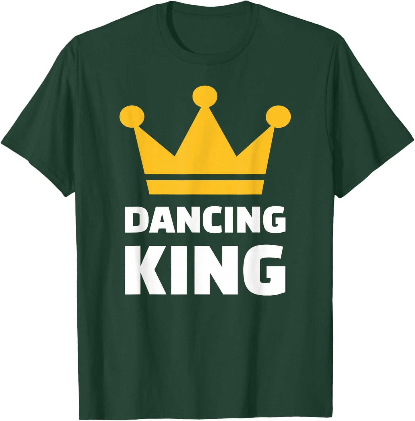 Dancing King T-Shirt - T-Shirt | Forest