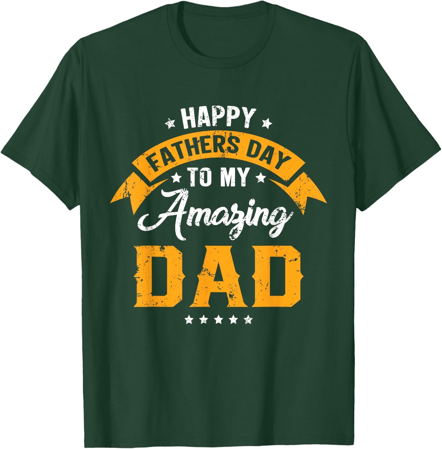 Happy Father's Day To My Amazing Dad From Daughter Son Daddy T-Shirt - T-Shirt | Forest