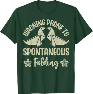 Warning prone to spontaneous Folding Origami T-Shirt - T-Shirt | Forest