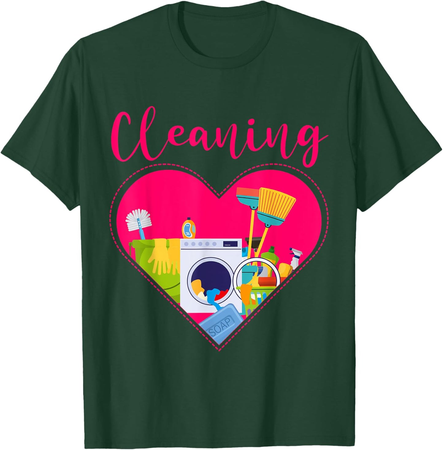 Cleaning Heart Shirt Cleaning Uniform For Cleaners Cleaning T-Shirt - T-Shirt | Forest