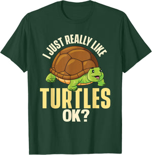 I Just Really Like Turtles Ok - Ocean Animal Cute Tortoise T-Shirt - T-Shirt | Forest