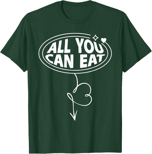 Crude Adult Humor Inappropriate Funny ALL YOU CAN EAT Arrow T-Shirt - T-Shirt | Forest