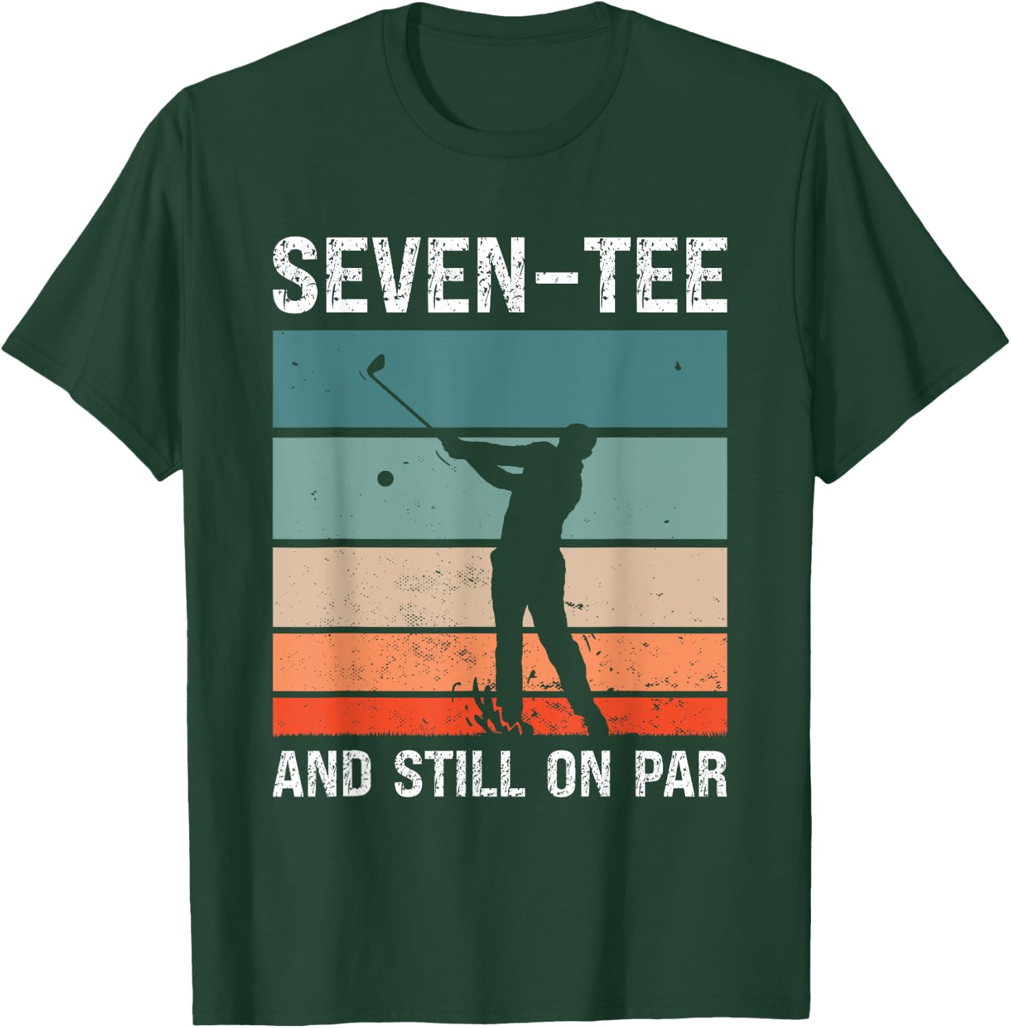Golf 70th Birthday Party Seven- And Still On Par Golfing T-Shirt - T-Shirt | Forest