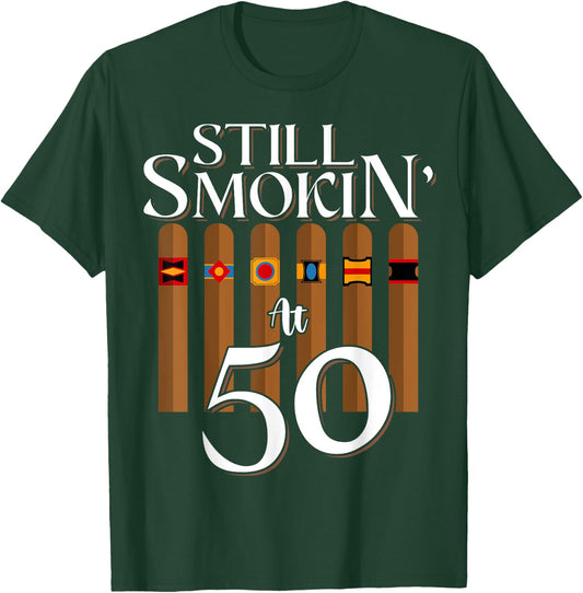 Still Smoking Cigars 50th Years Old Birthday Dad Smoker T-Shirt - T-Shirt | Forest