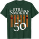 Still Smoking Cigars 50th Years Old Birthday Dad Smoker T-Shirt - T-Shirt | Forest