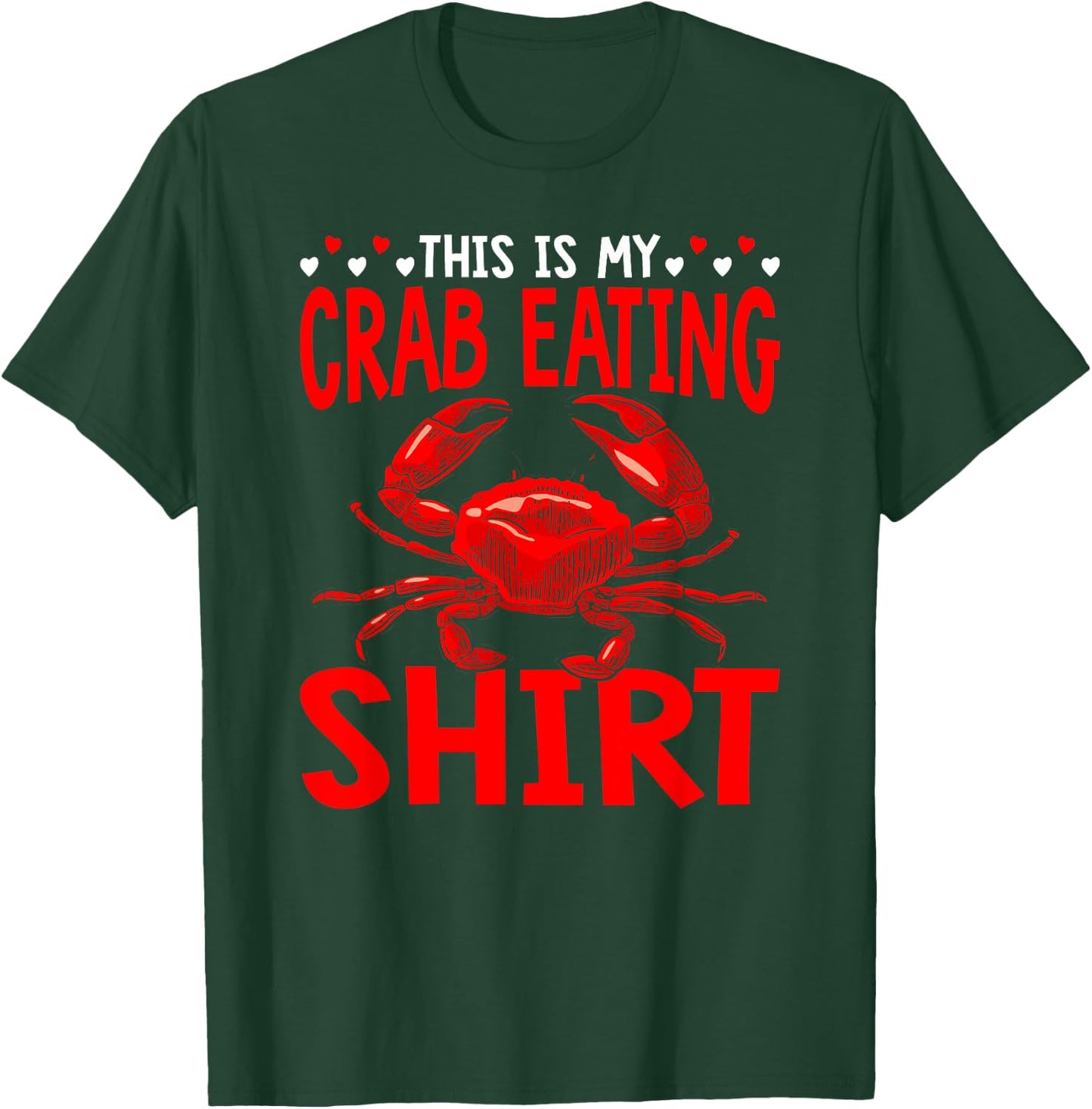 This Is My Crab Eating Crabbing Crab Fishing Crabs T-Shirt - T-Shirt | Forest
