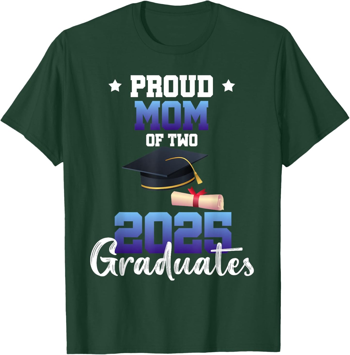 Proud MOM of Two 2025 Graduates Twin Senior Family T-Shirt - T-Shirt | Forest
