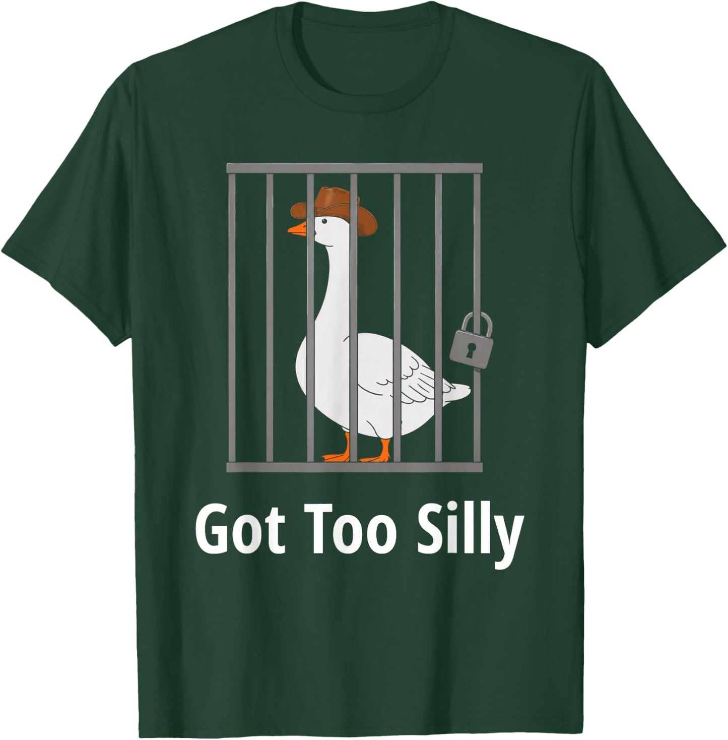 Silly Goose Got Too Silly - Funny Cowboy Goose Jail Joke T-Shirt - T-Shirt | Forest