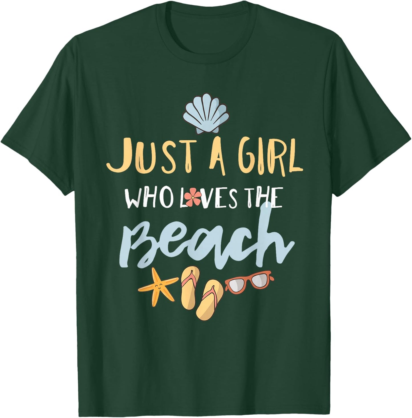 Just a Girl Who Loves the Beach T-Shirt - T-Shirt | Forest