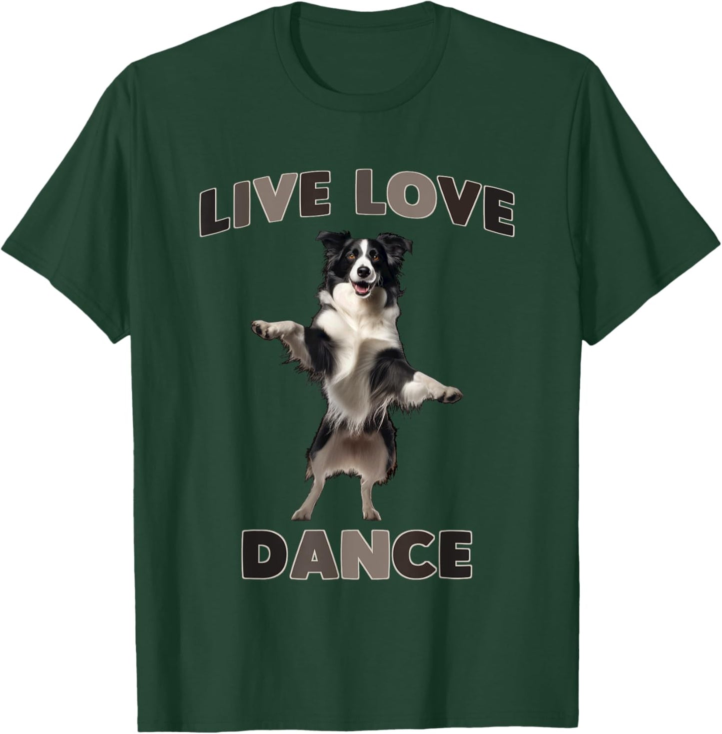 Live Love Dance Border Collie Joyful Moves T-Shirt - T-Shirt | Forest