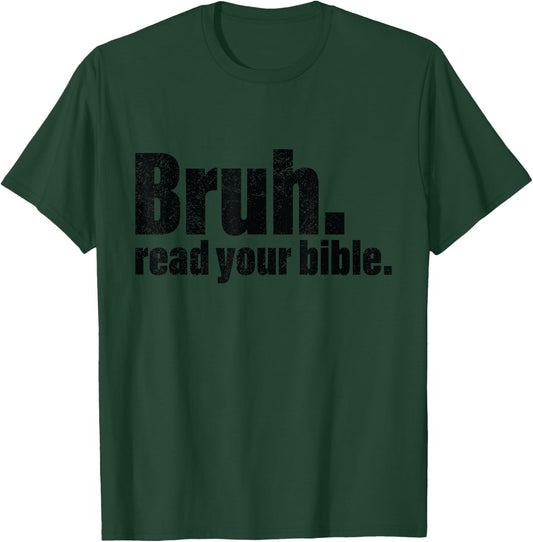 Bruh Meme Read Your Bible T-Shirt - T-Shirt | Forest