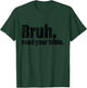Bruh Meme Read Your Bible T-Shirt - T-Shirt | Forest