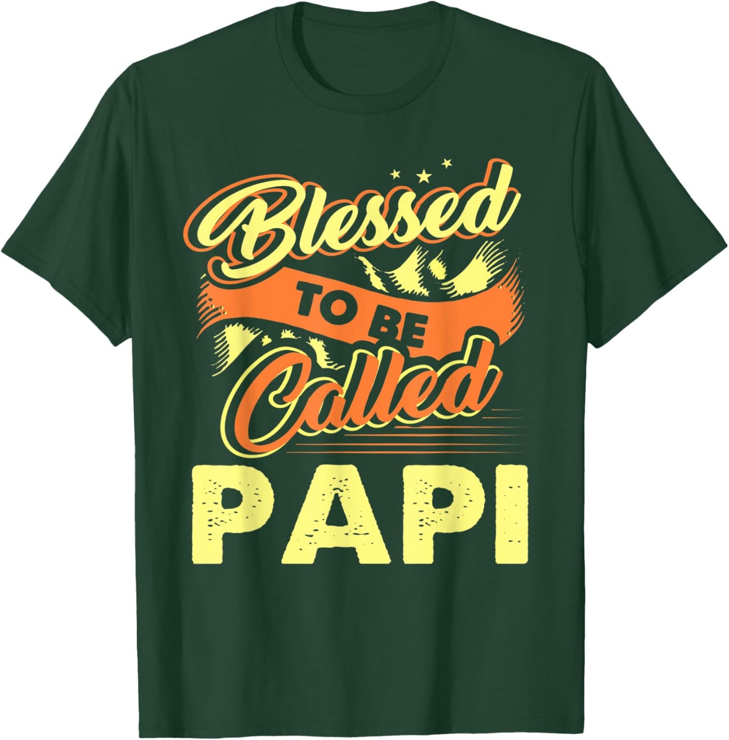 Fathers Day Blessed To Be Called Papi Gift T-Shirt - T-Shirt | Forest
