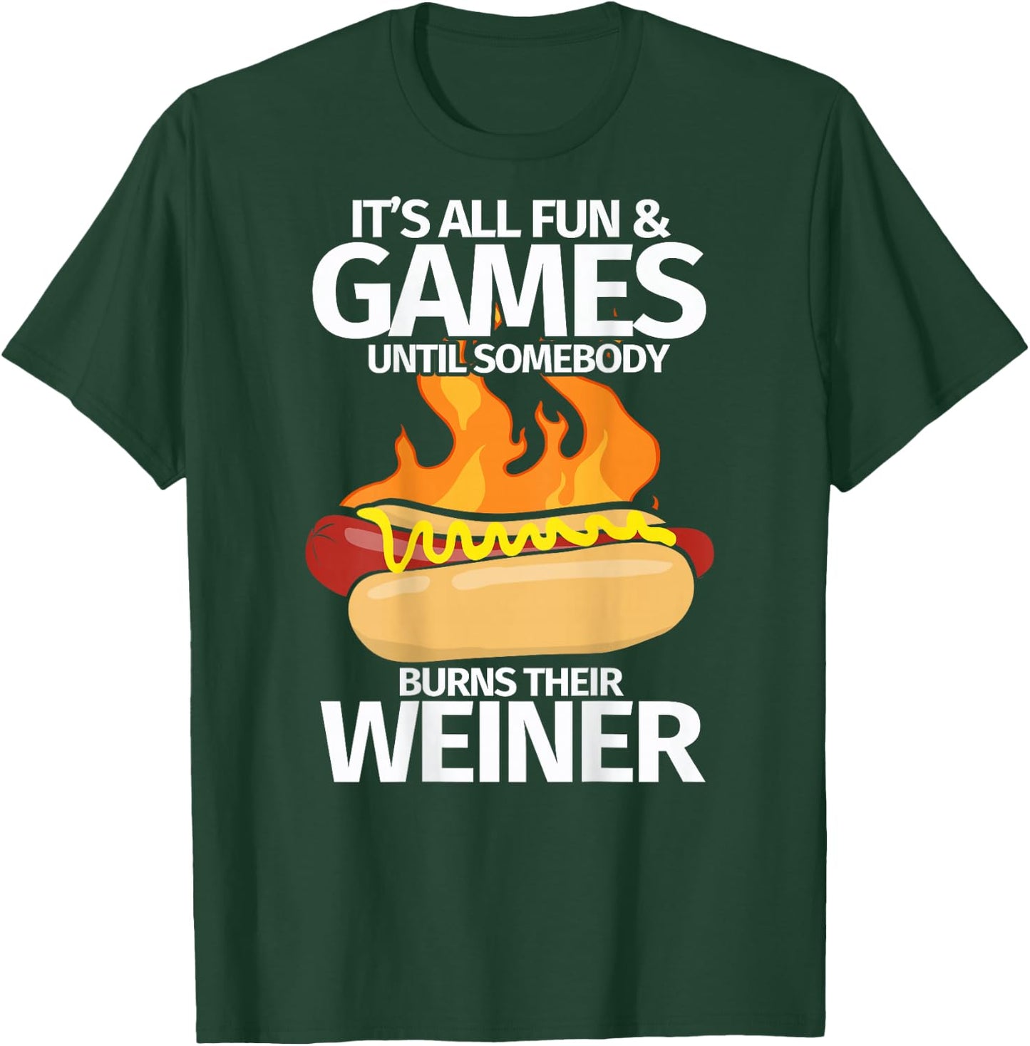 Camping Humor Hot Dogs Fun Games Until Someone Burns Weiner T-Shirt - T-Shirt | Forest
