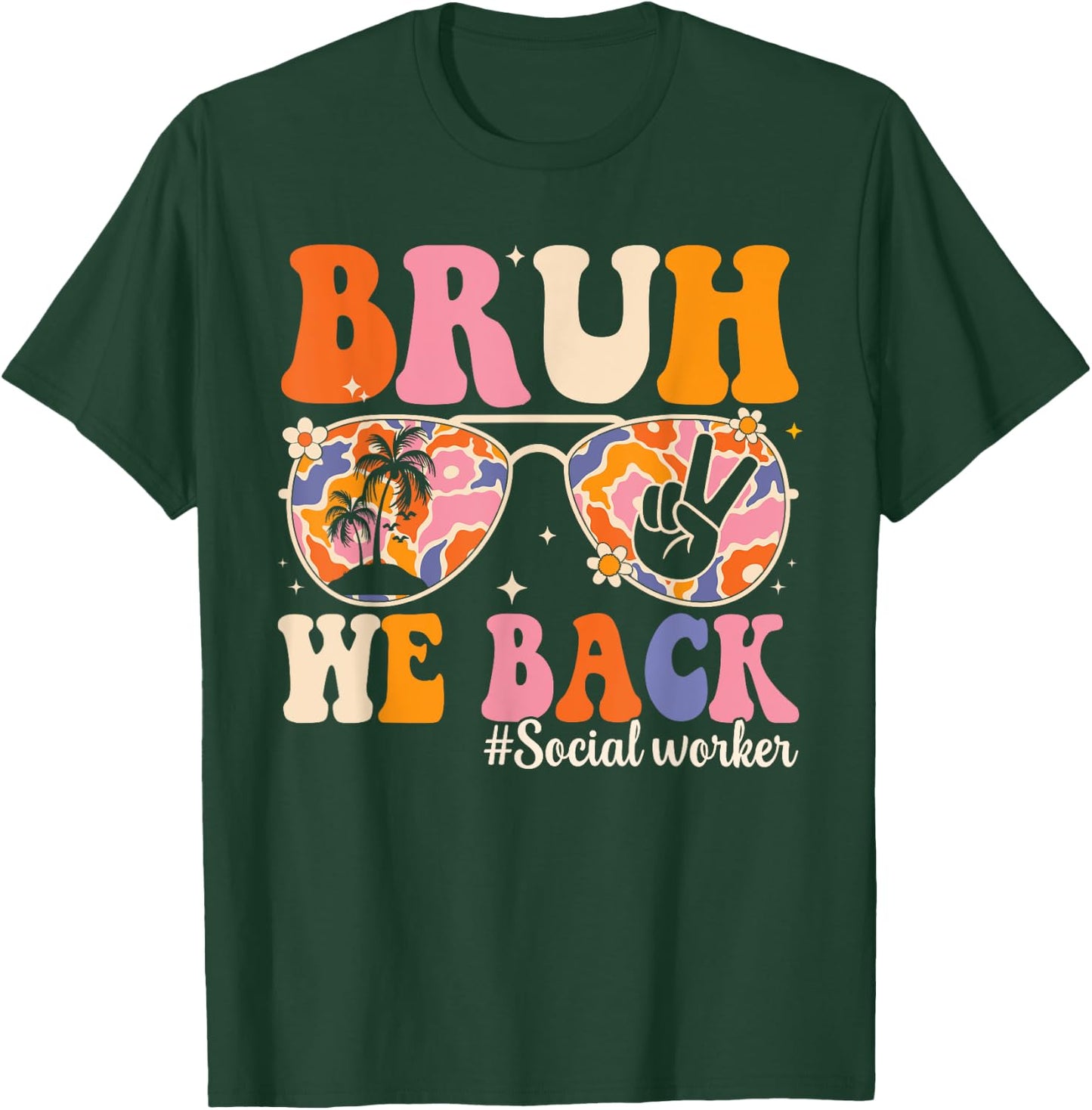 Bruh We Back Social Worker First Day Of School Social Worker T-Shirt - T-Shirt | Forest