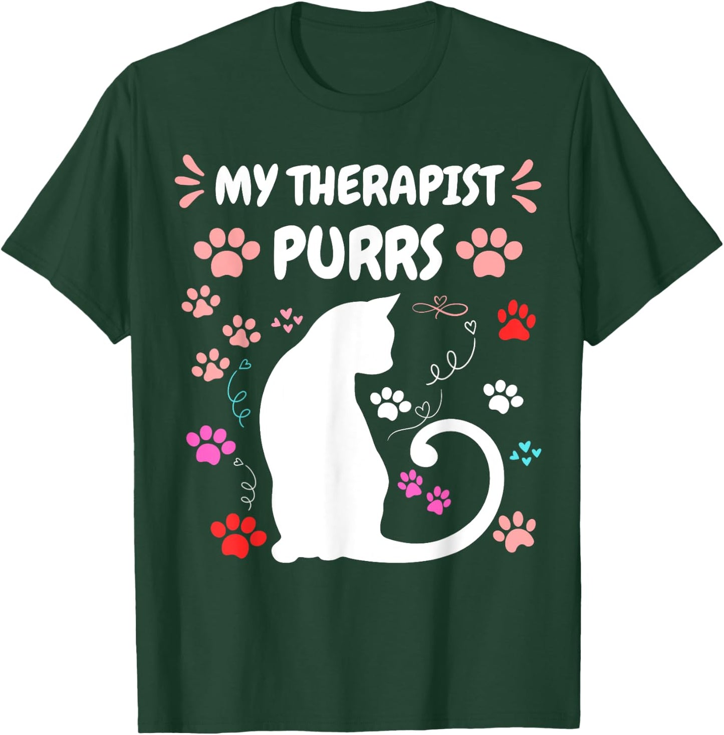My Therapist Purrs Funny Cat Lover Women men Cat T-Shirt - T-Shirt | Forest
