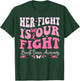Her fight is our fight Breast Cancer Awareness Groovy Cancer T-Shirt - T-Shirt | Forest