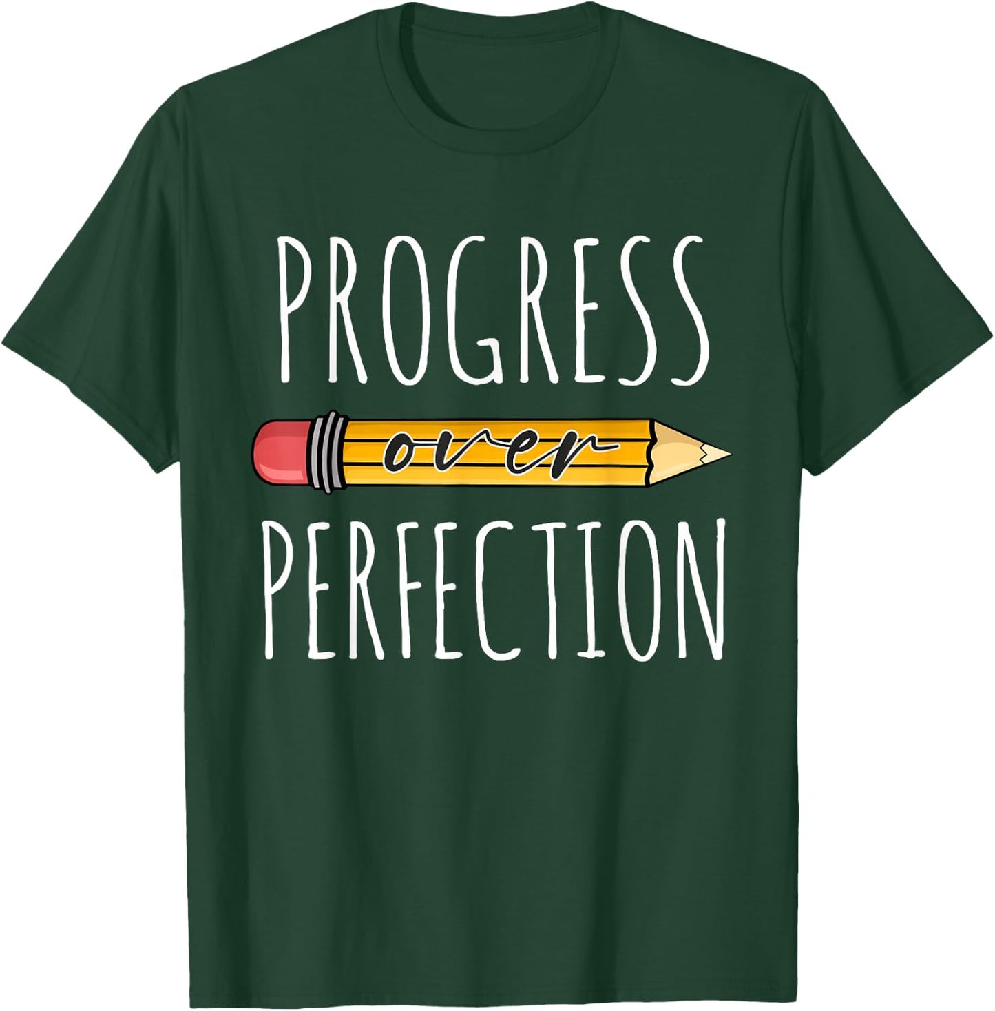 Motivational Progress Over Perfection Teacher Back to School T-Shirt - T-Shirt | Forest