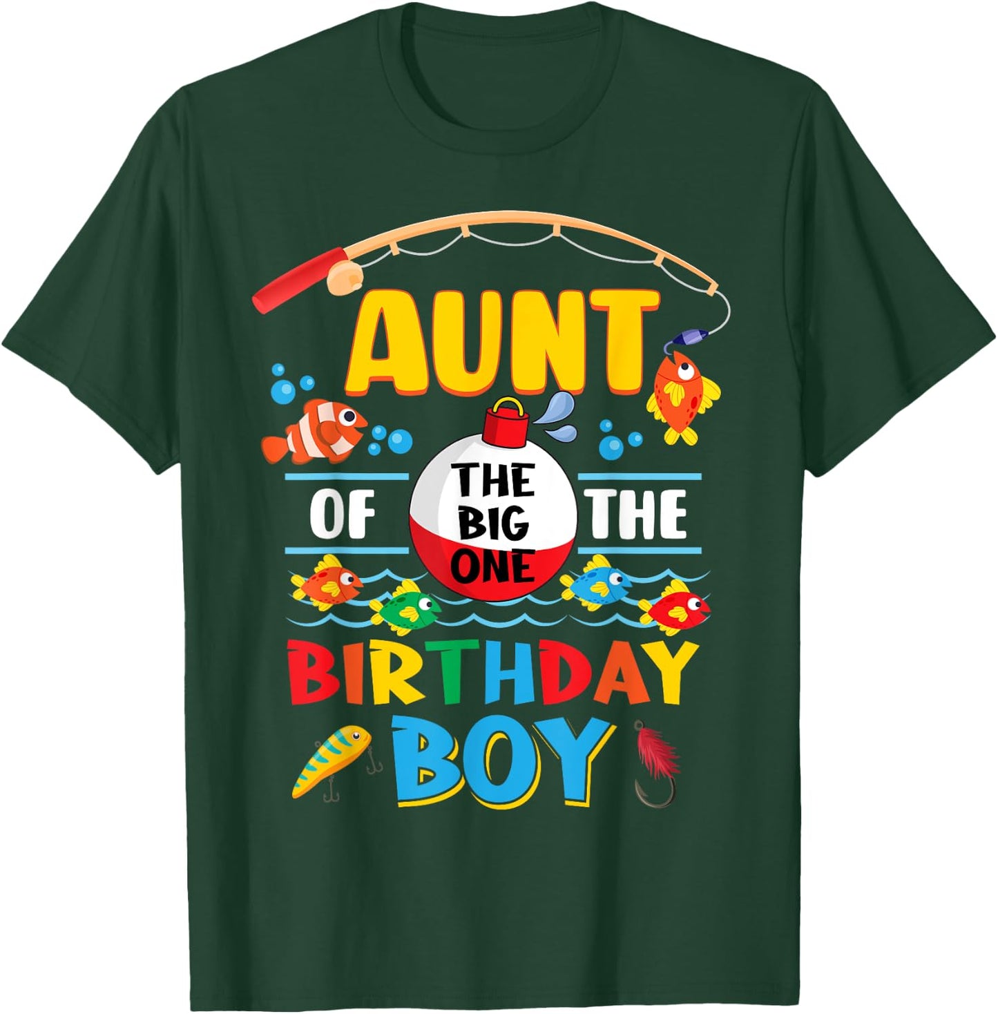 Aunt of The Big One Fishing 1st Birthday Ofishally Family T-Shirt - T-Shirt | Forest