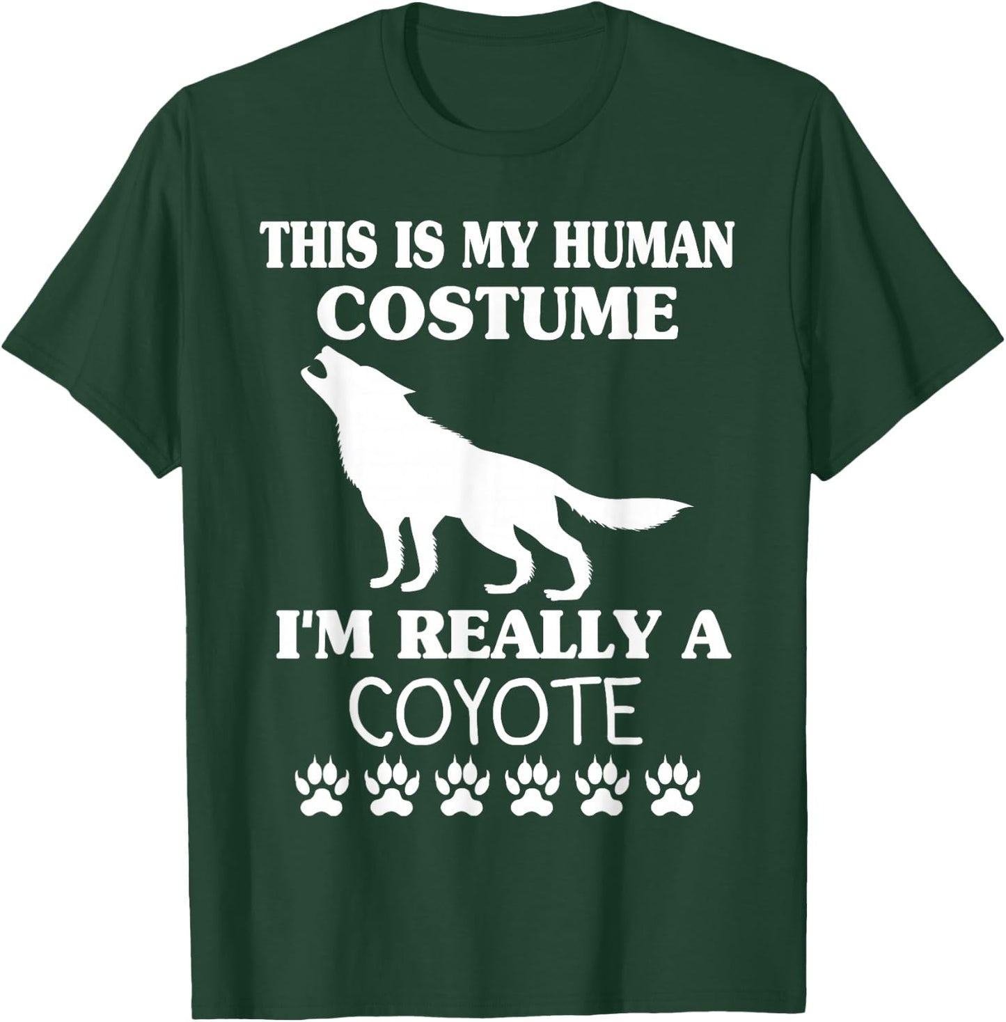 This Is My Human Costume I'm Really A Coyote Halloween Wolf T-Shirt - T-Shirt | Forest