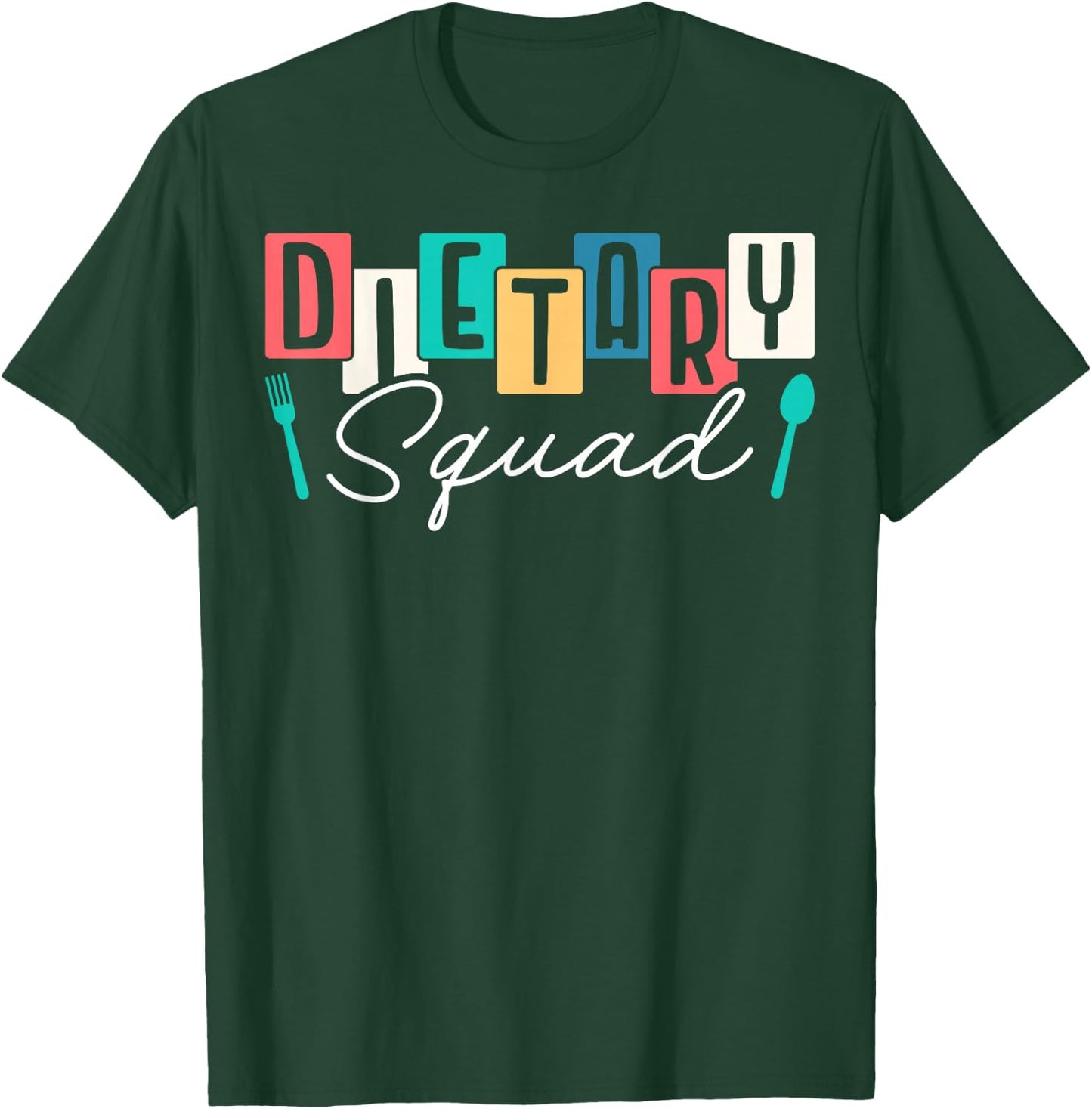 Dietary Squad Dietary Worker T-Shirt - T-Shirt | Forest