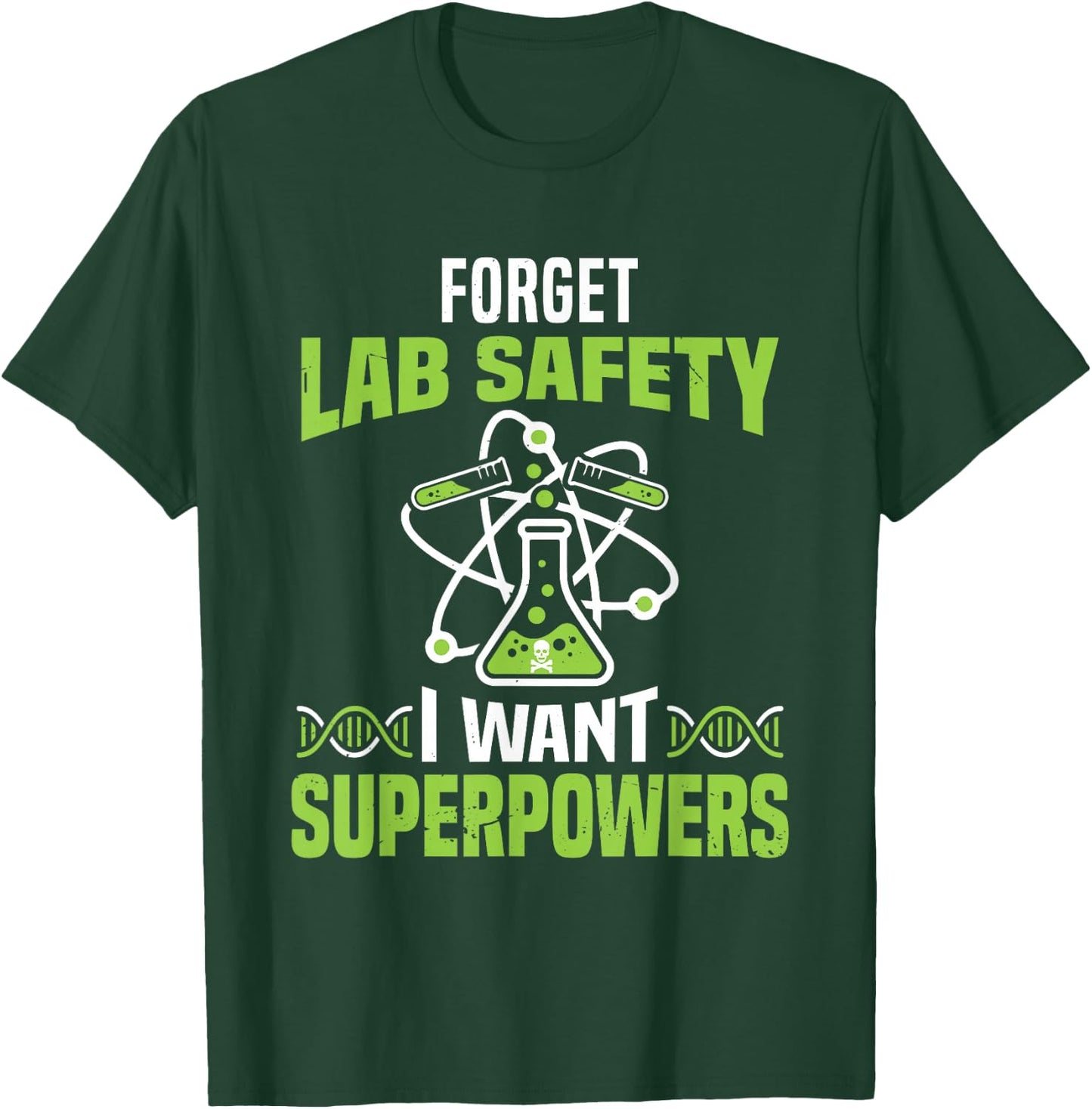 Funny Forget Lab Safety I Want Superpowers Science Teacher T-Shirt - T-Shirt | Forest