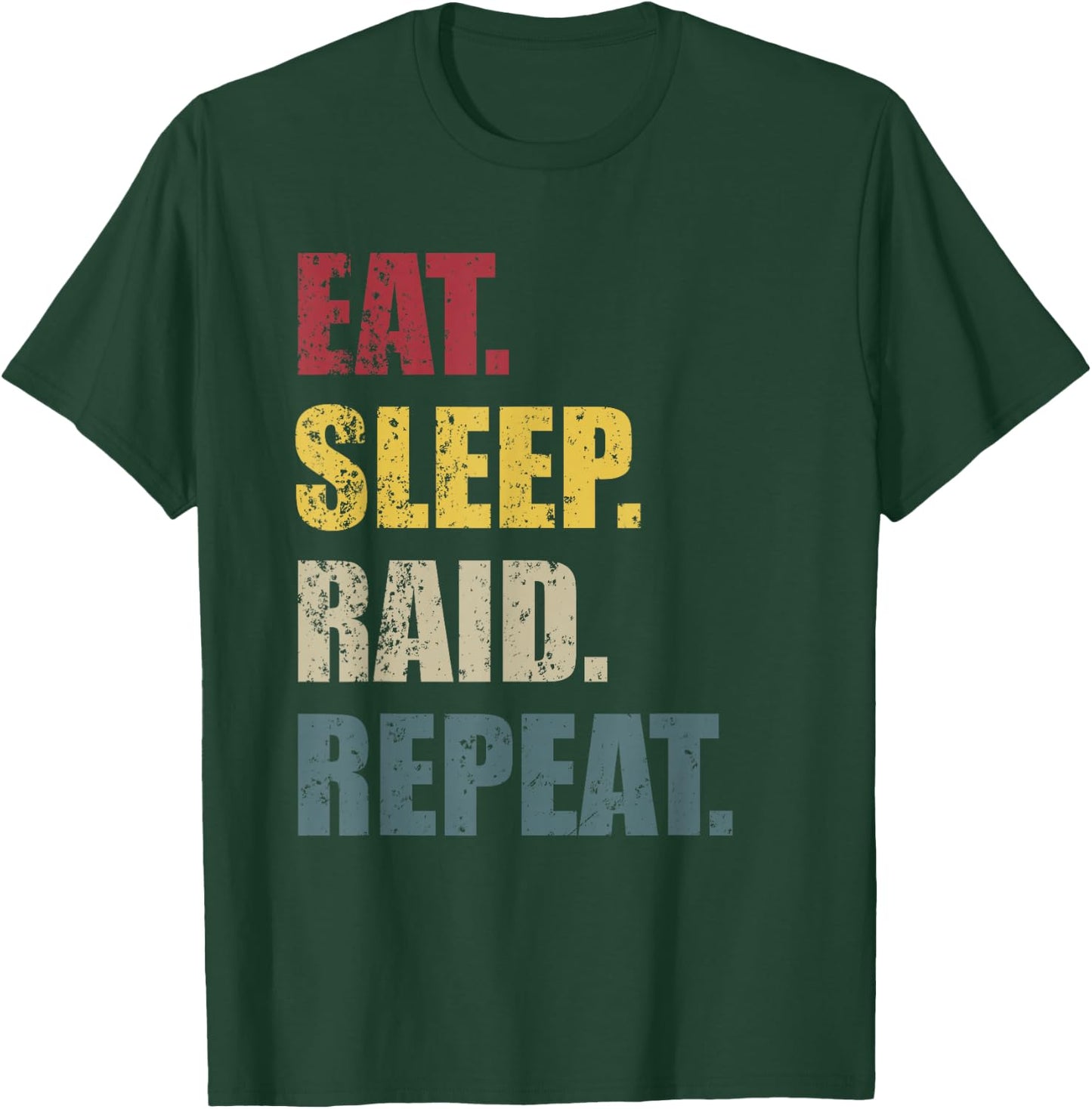 Vintage Eat Sleep Raid Repeat Video Game Lover Design T-Shirt - T-Shirt | Forest