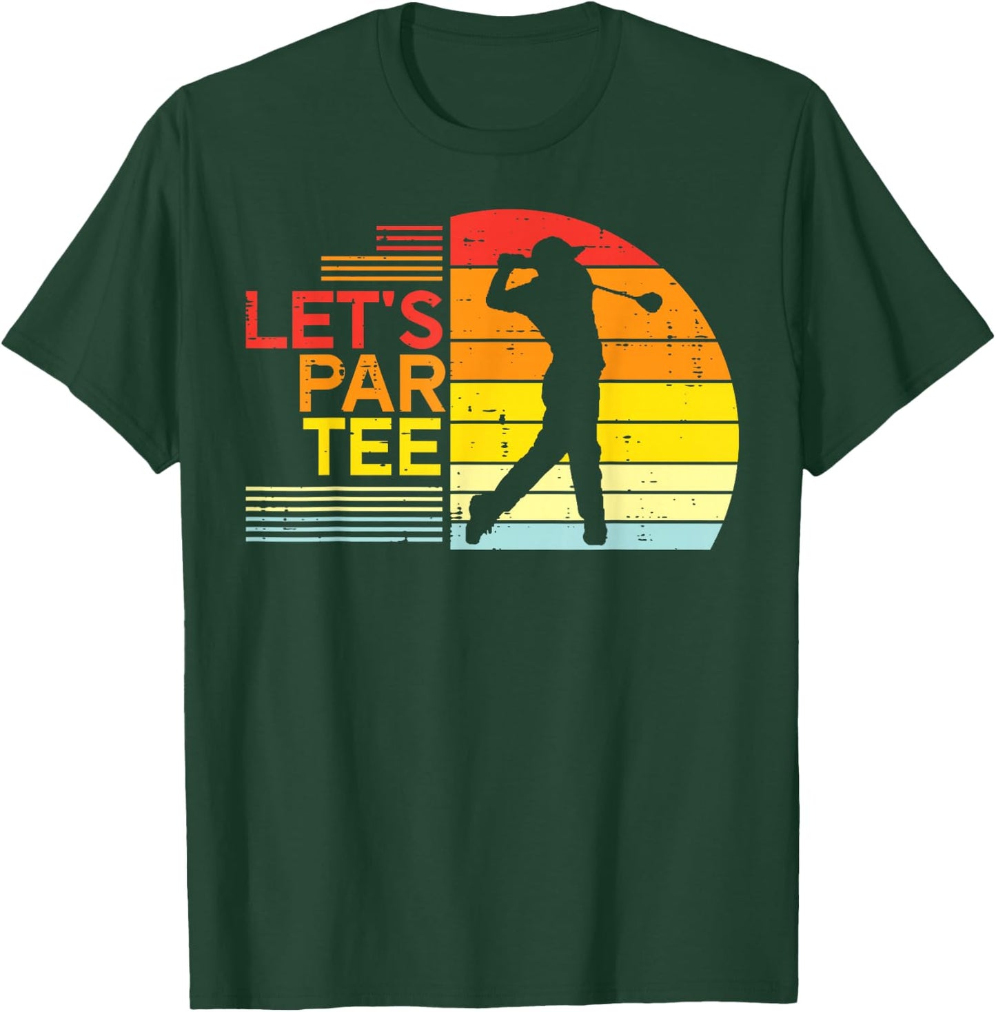 Golf Lets Par Funny Golfing Golfer Dad Men Women Kids T-Shirt - T-Shirt | Forest