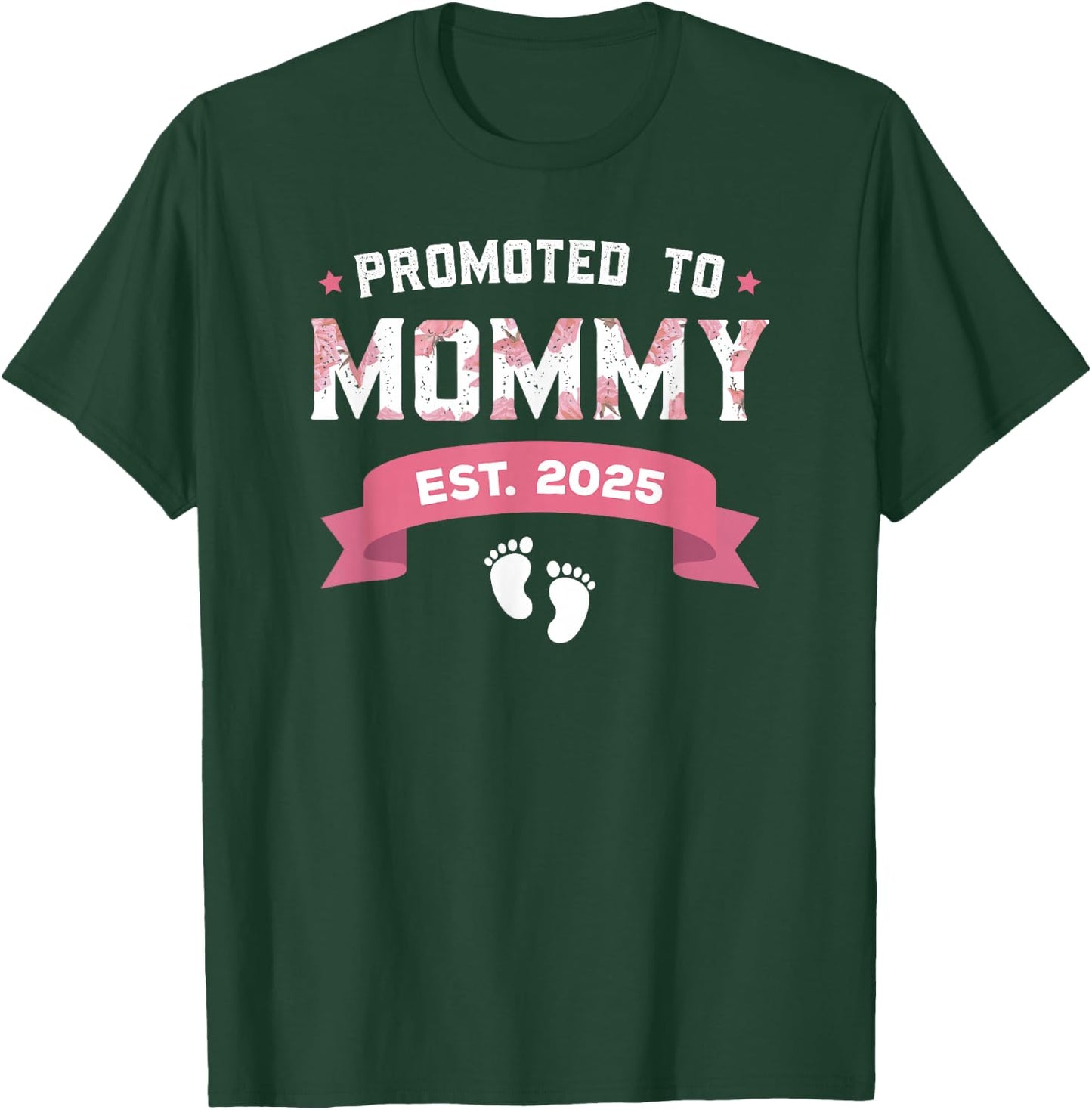 Promoted To Mommy Est. 2025 New Mom Gift First Mommy T-Shirt - T-Shirt | Forest
