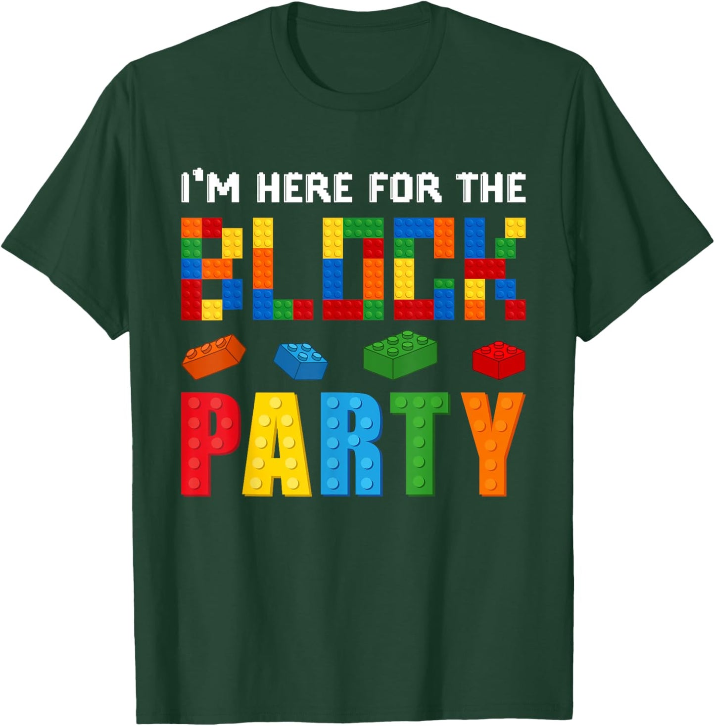 I'm Here For The Block Building Party Funny Birthday Boy T-Shirt - T-Shirt | Forest