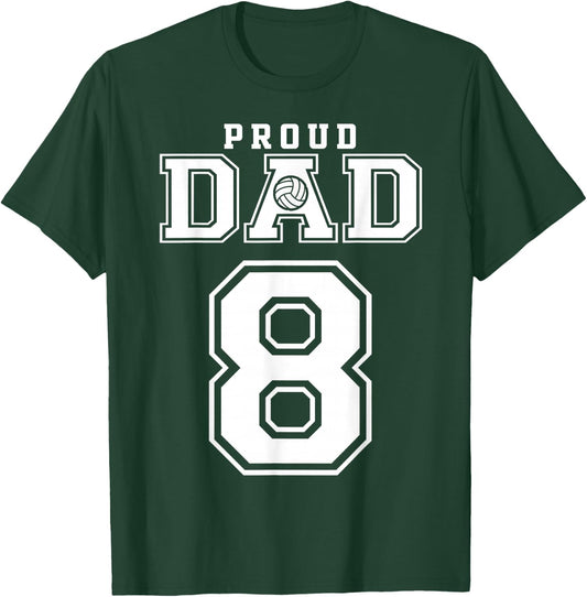 Custom Proud Volleyball Dad Number 8 Personalized T-Shirt - T-Shirt | Forest
