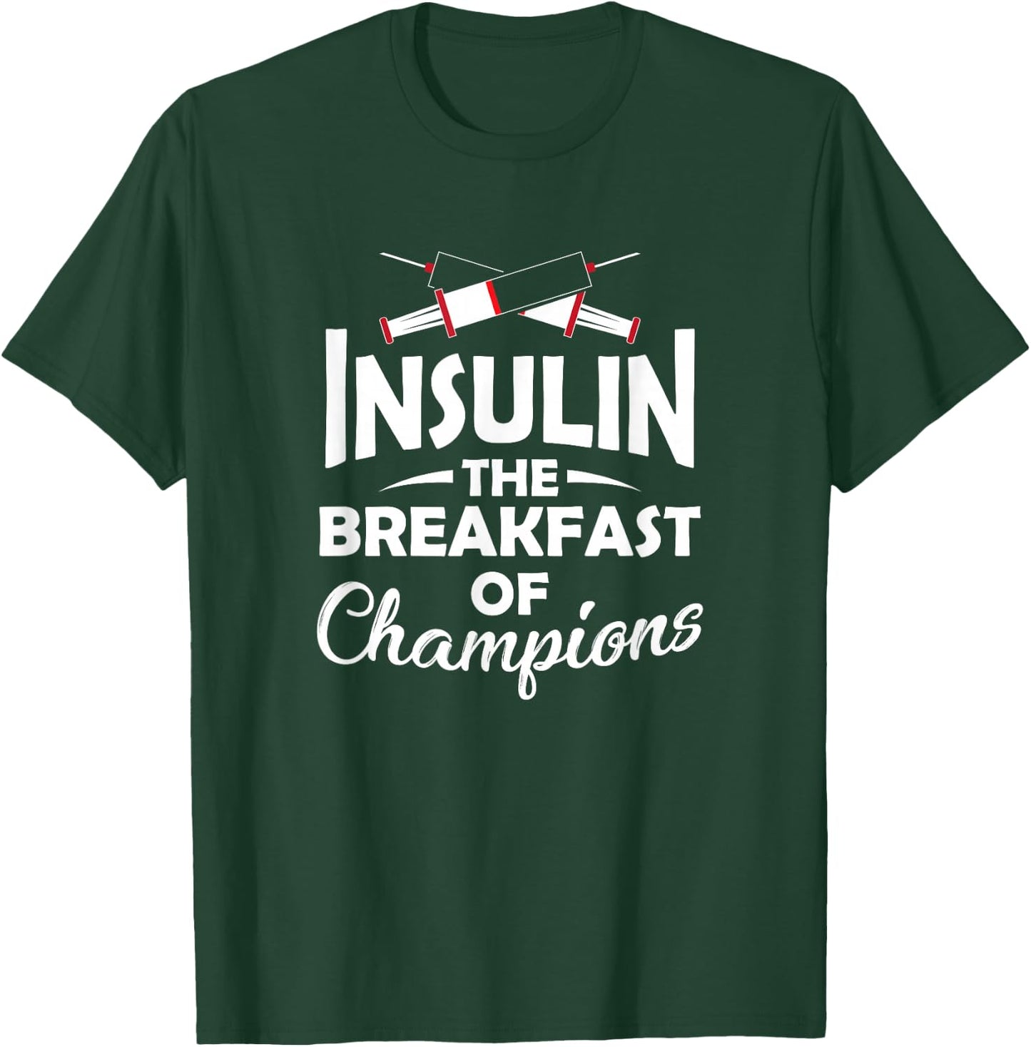 Diabetic Type 1 2 Diabetes Insulin The Breakfast Of Champion T-Shirt - T-Shirt | Forest