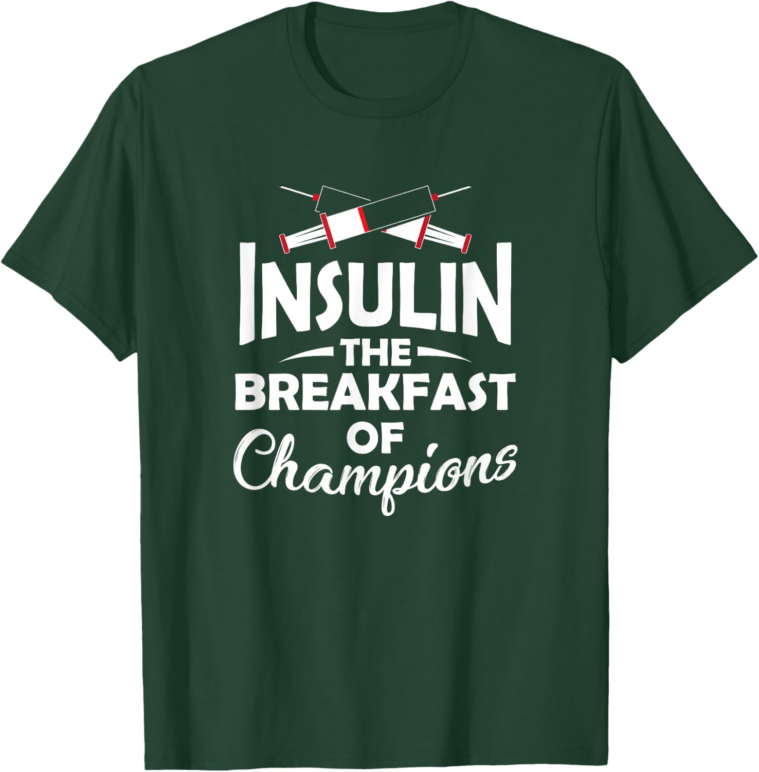 Diabetic Type 1 2 Diabetes Insulin The Breakfast Of Champion T-Shirt - T-Shirt | Forest