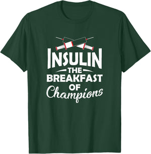 Diabetic Type 1 2 Diabetes Insulin The Breakfast Of Champion T-Shirt - T-Shirt | Forest