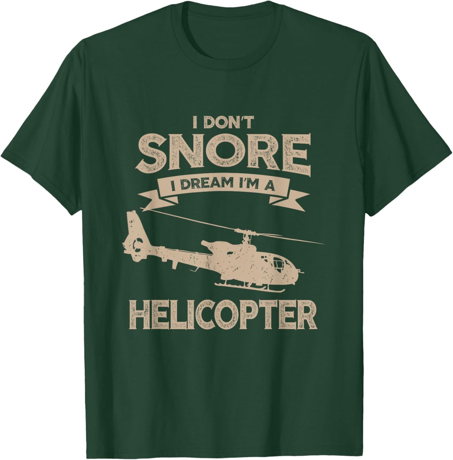 Military Helicopter Gift Shirt I Don't Snore Pilot Shirt T-Shirt - T-Shirt | Forest