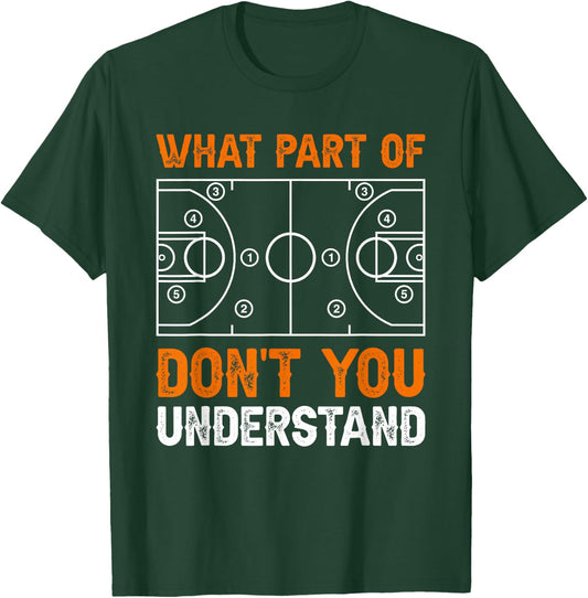 What Part of Basketball Don't You Understand Basketball T-Shirt - T-Shirt | Forest