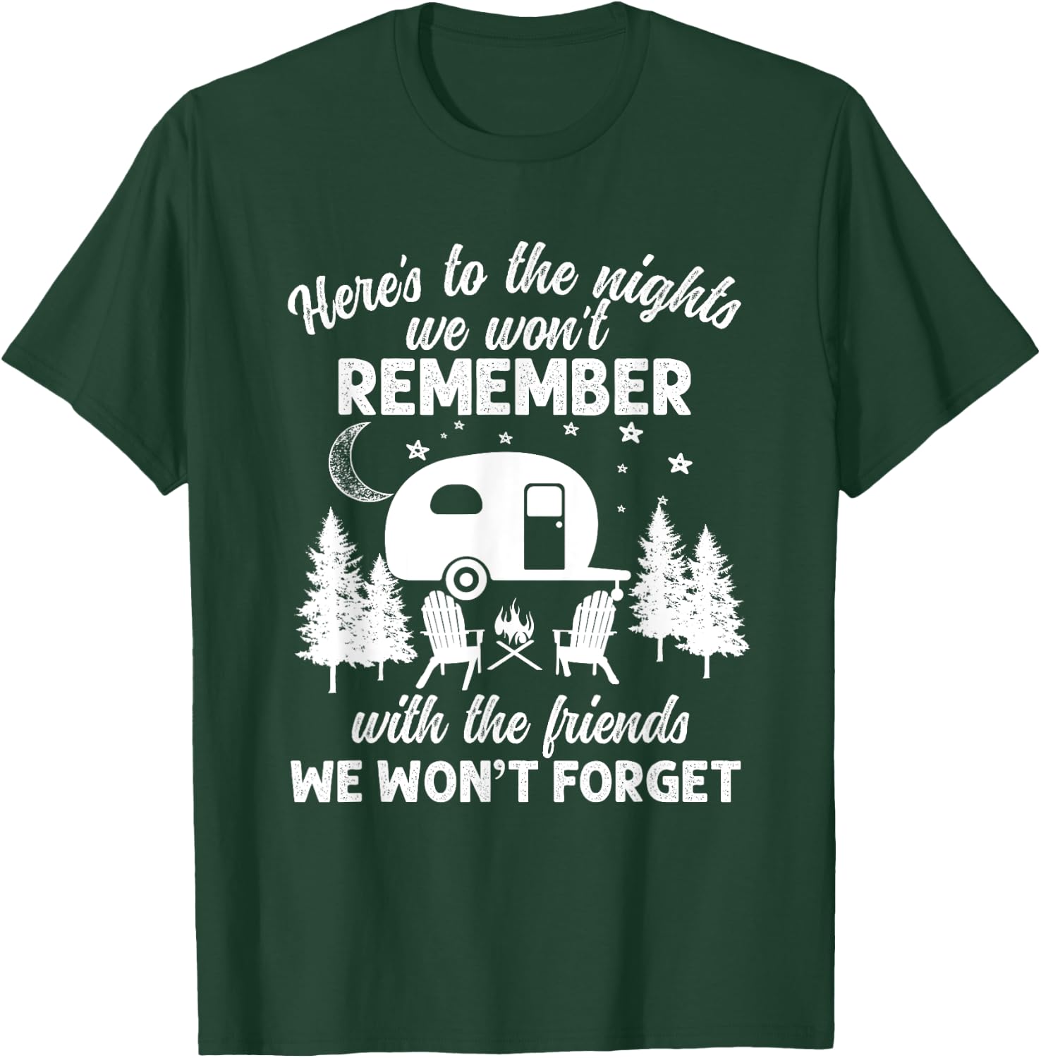 Here's To The Nights We Won't Remember With The Friends T-Shirt - T-Shirt | Forest