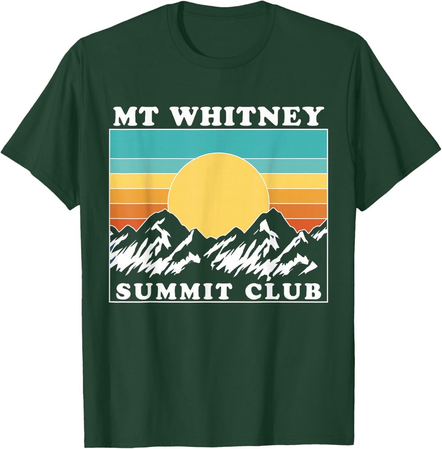 Mount Whitney Summit Club, Mt Whitney, Mount Whitney T-Shirt - T-Shirt | Forest