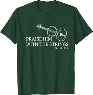 Violin Praise Him With The Strings Christian Violinist T-Shirt - T-Shirt | Forest