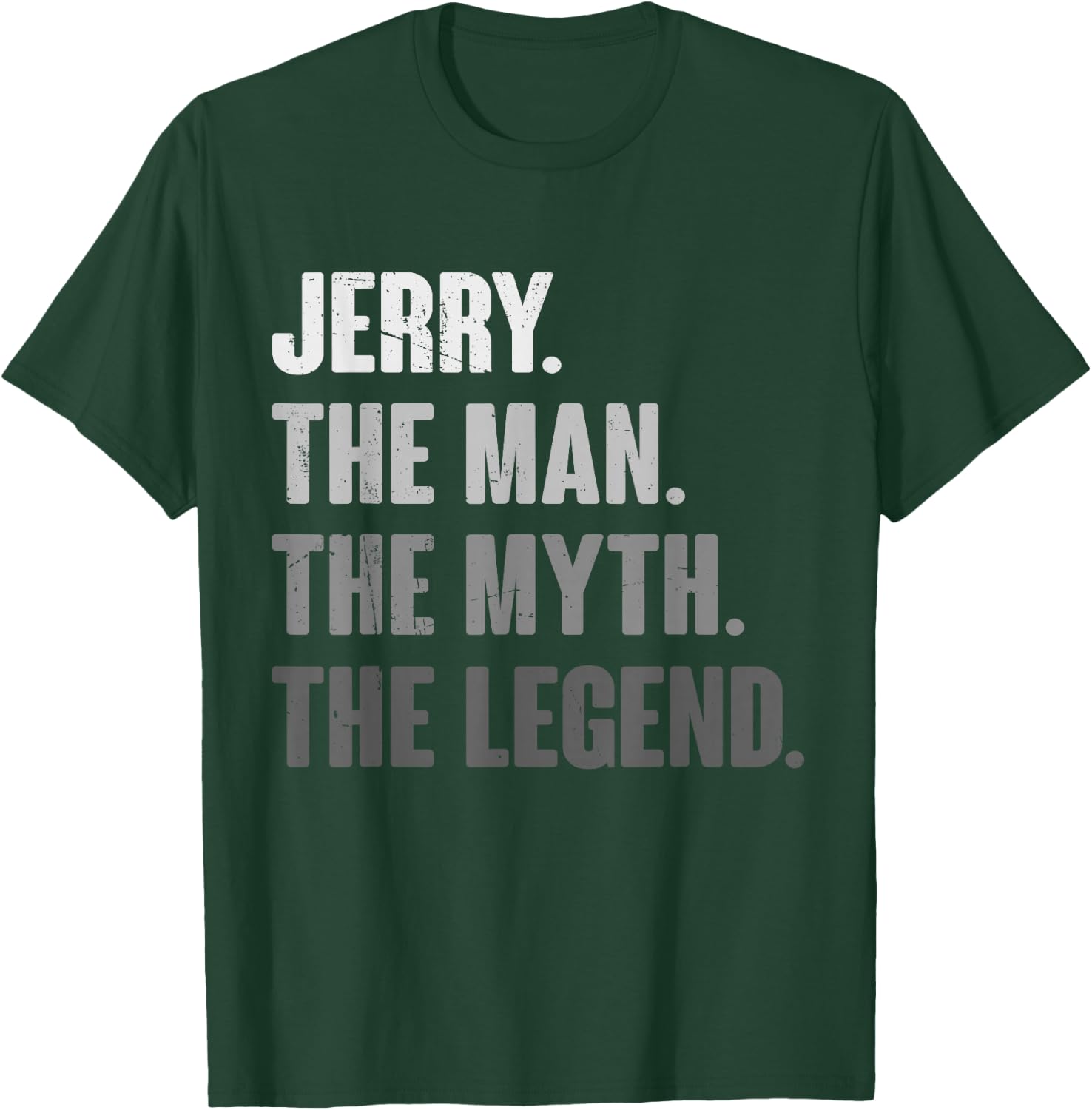 Jerry The Man The Myth The Legend Funny Gift Jerry T-Shirt - T-Shirt | Forest