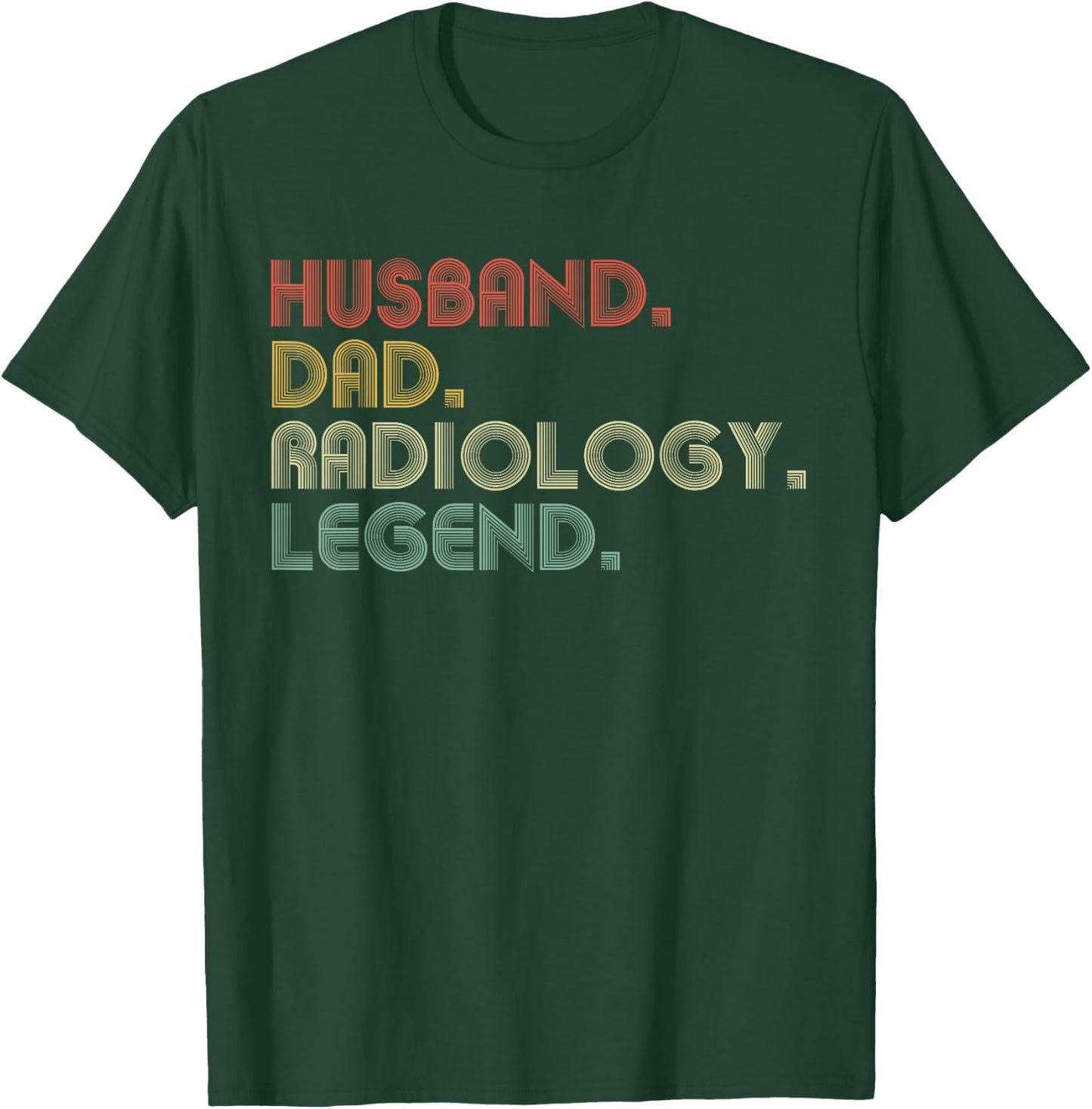 Husband Dad Radiology Funny Radiologist T-Shirt - T-Shirt | Forest