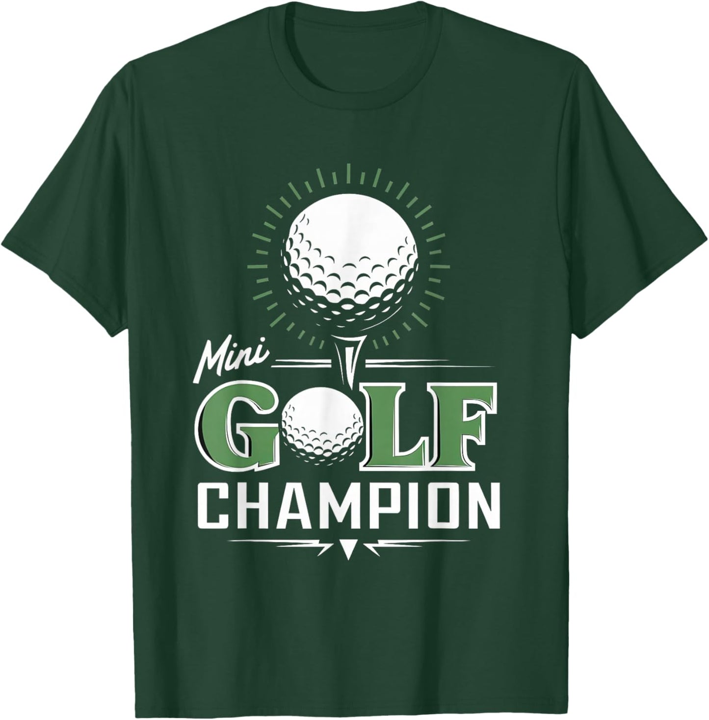 Funny Mini Golf Miniature Golfing Champion Golfer Women Men T-Shirt - T-Shirt | Forest