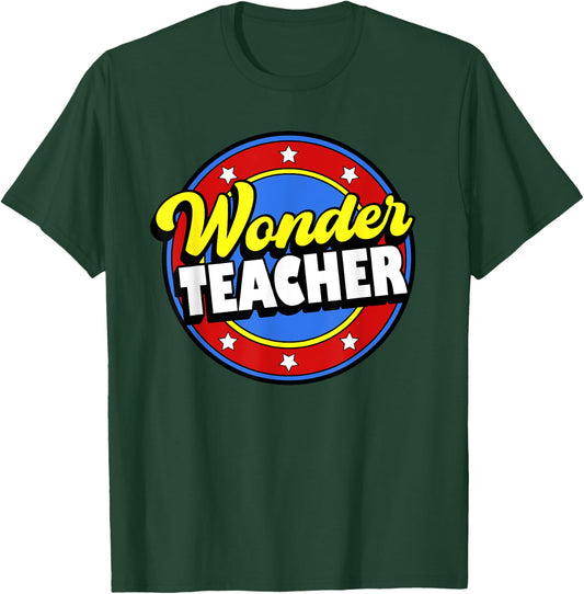 Wonder Teacher Super Woman Power Superhero Back to School T-Shirt - T-Shirt | Forest