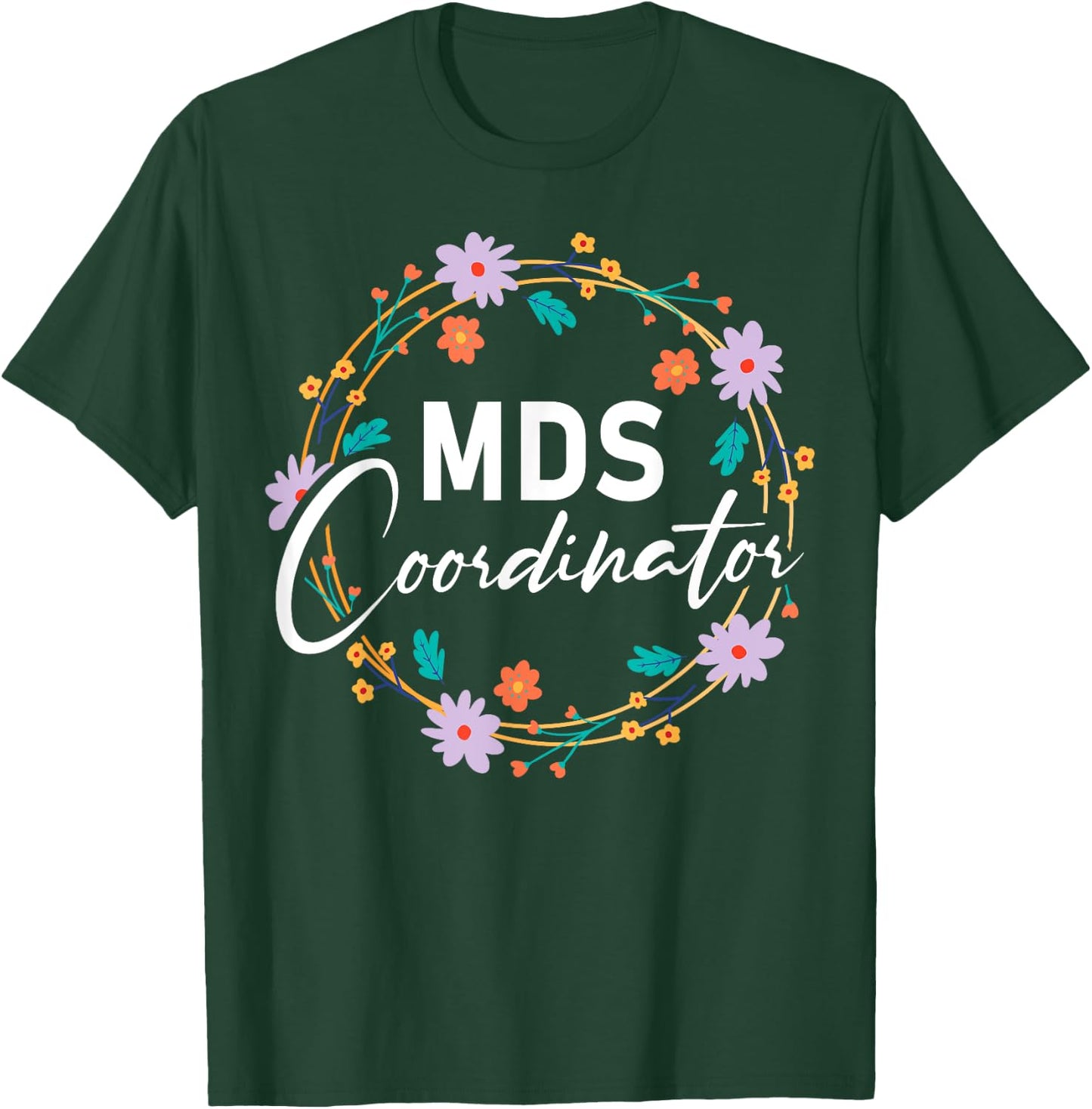 Cute MDS Coordinator T-Shirt - T-Shirt | Forest