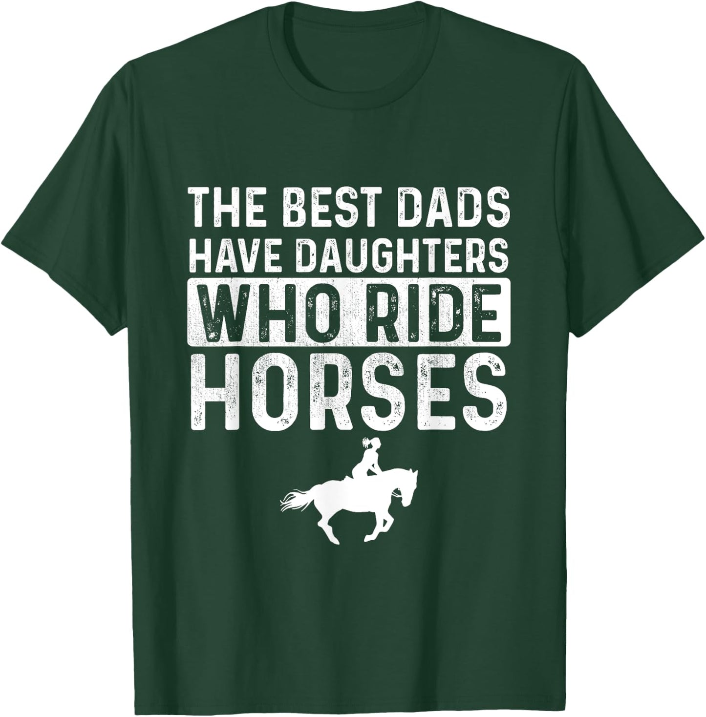 Dad Of Horse Lover Equestrian Horseback Rider T-Shirt - T-Shirt | Forest
