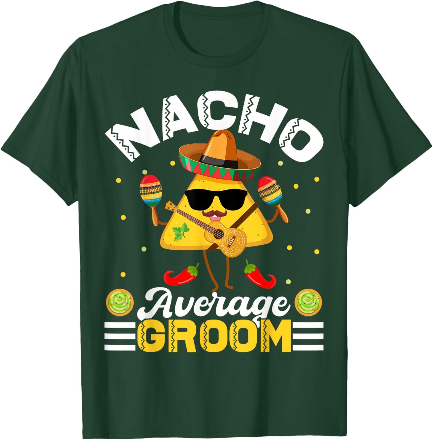 Funny Nacho Average groom Cinco De Mayo Men Women T-Shirt - T-Shirt | Forest
