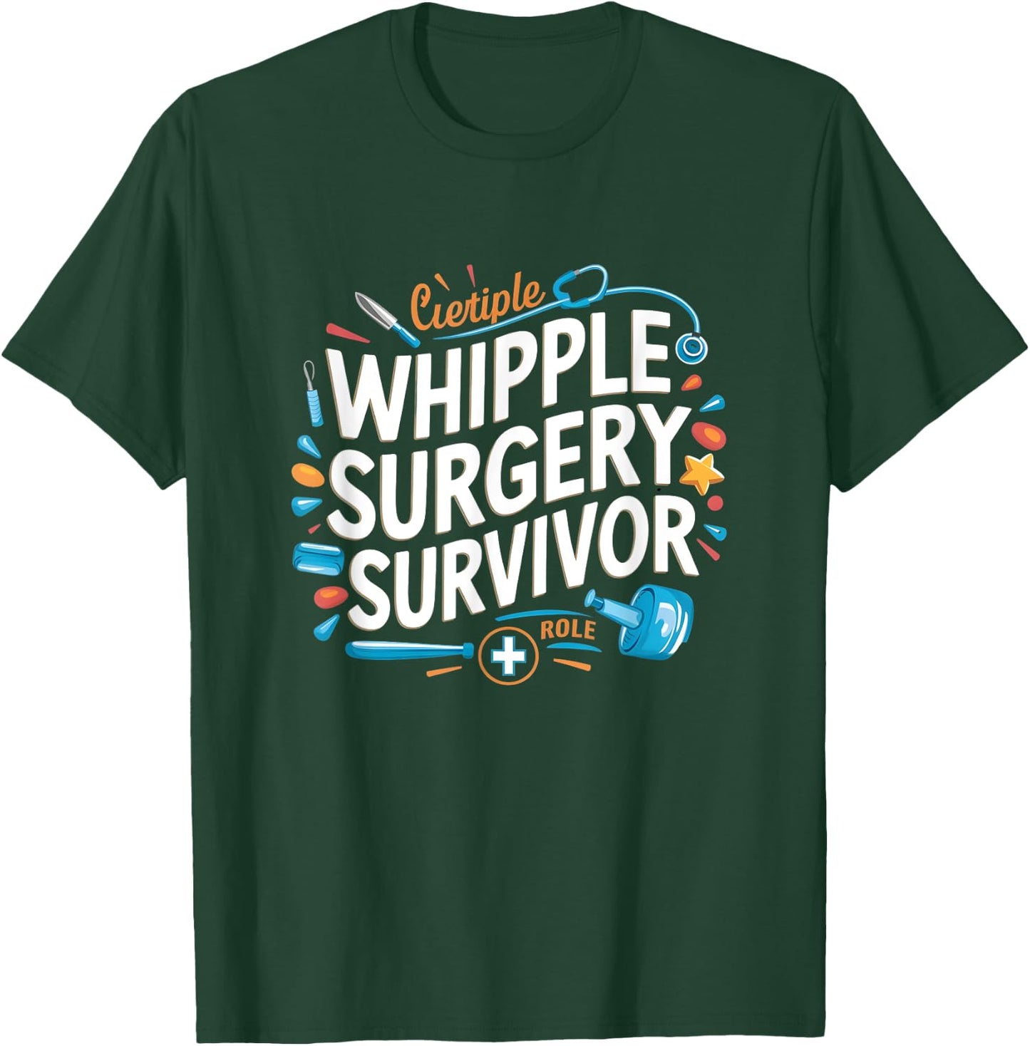 Whipple Surgery Survivor Recovery T-Shirt - T-Shirt | Forest