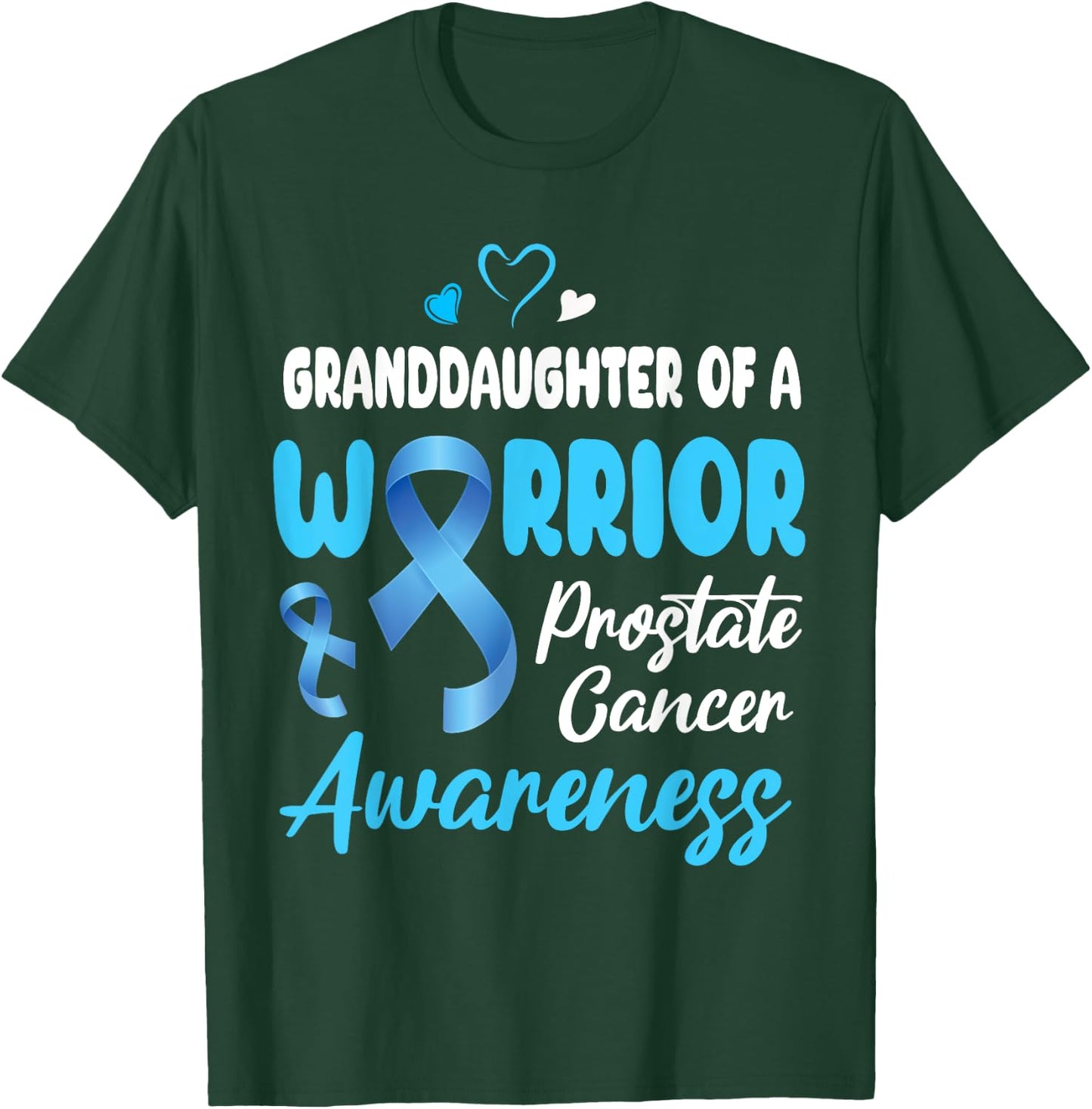I Wear Light Blue Granddaughter Of A Warrior Prostate Cancer T-Shirt - T-Shirt | Forest