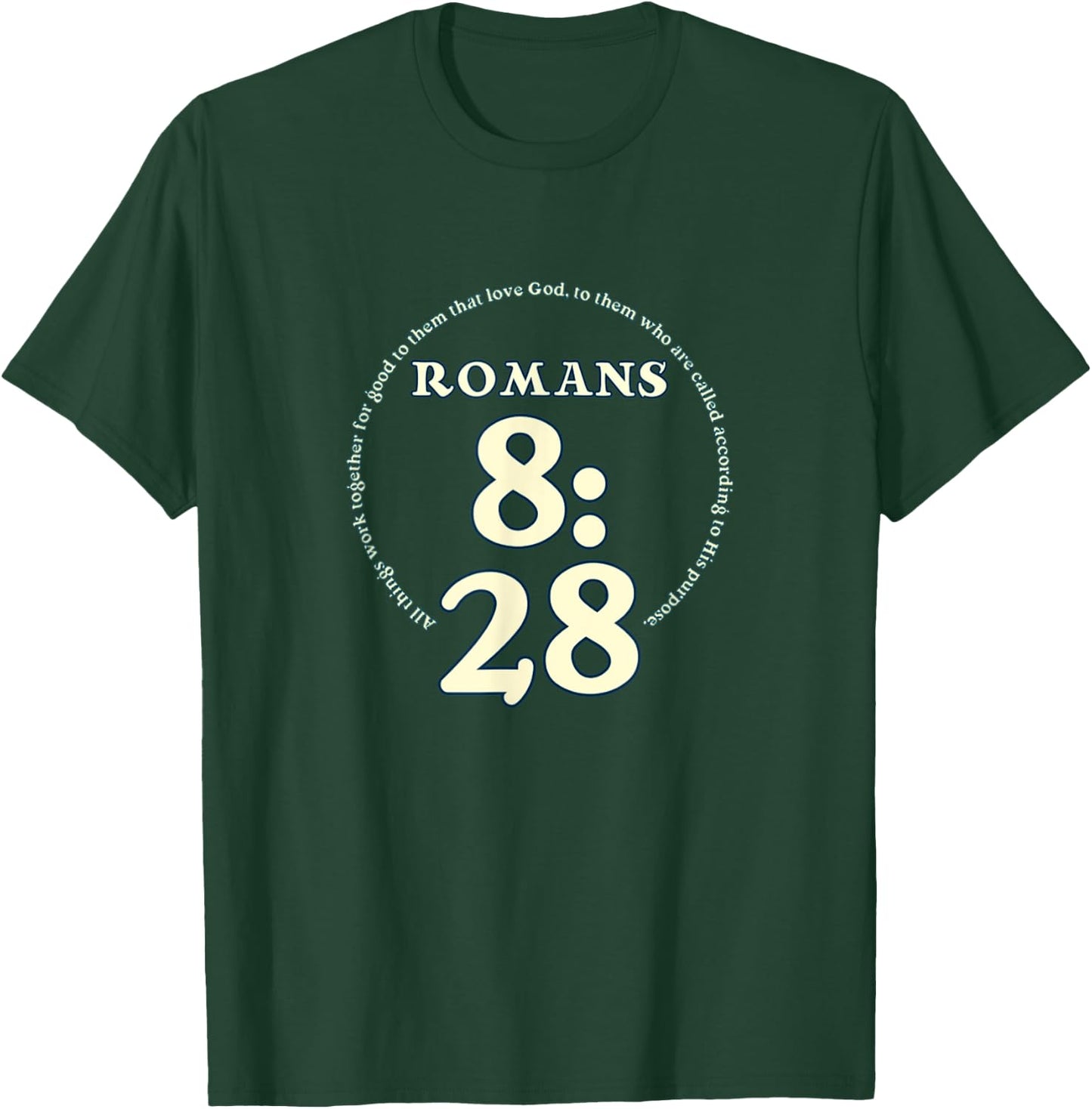 All Things Work Together For Good Bible Verse Roman 8:28 T-Shirt - T-Shirt | Forest